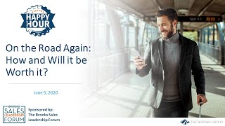 On the Road Again: How and Will It Be Worth It?