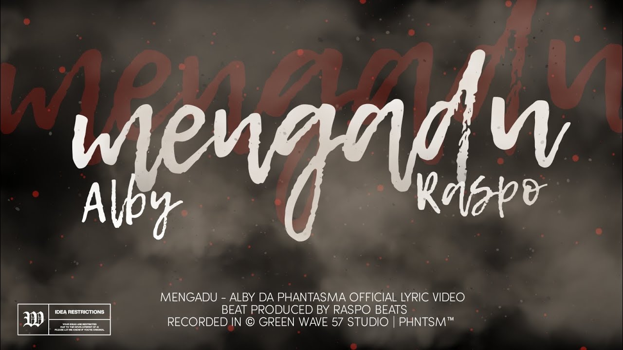Mengadu - Alby Da Phantasma | prod.Raspo (OFFICIAL LYRIC VIDEO)