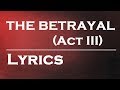 The Betrayal (Act III) by Nickelback | Lyrics