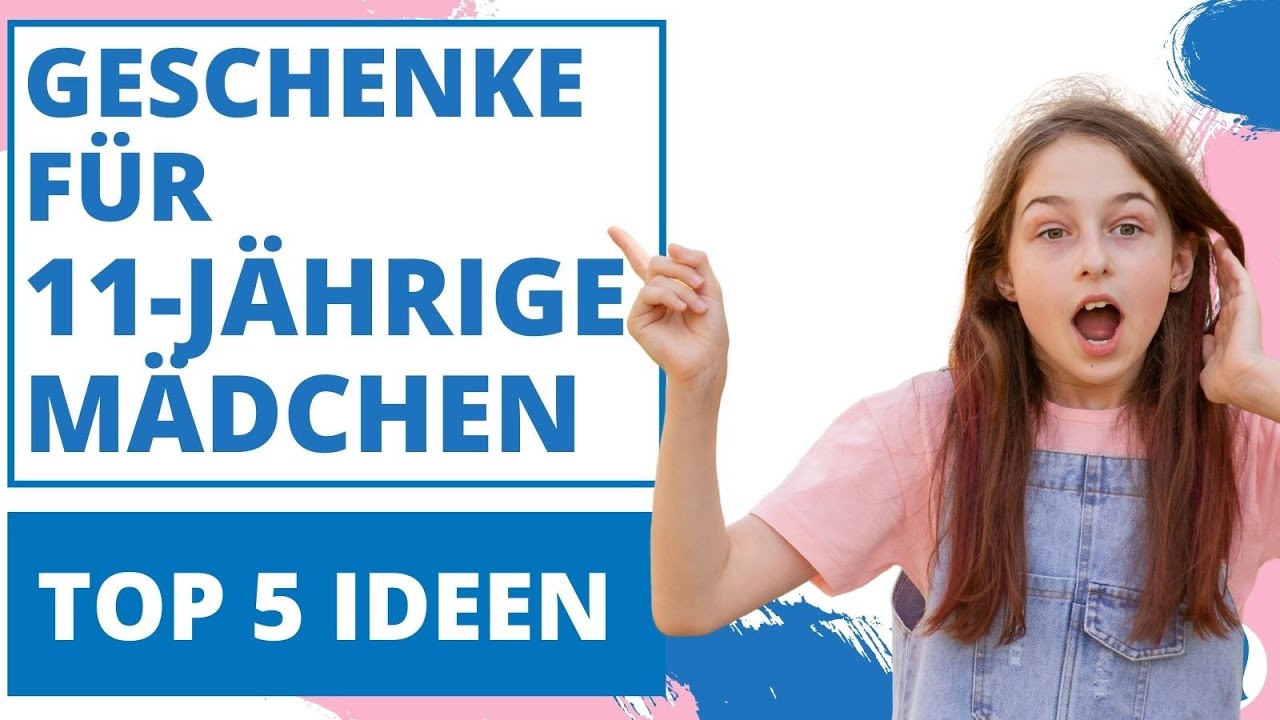Geschenkidee 11 Jahriges Madchen