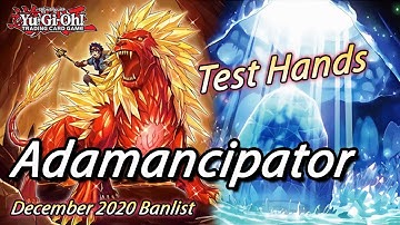 Yu-Gi-Oh! ADAMANCIPATOR TEST HANDS & DECKLIST!!! POST DECEMBER 2020 BANLIST!!!