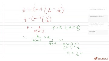 Consider an equiconvex lens of radius of curvature R and focal length f. If `fgtR` , the refract...