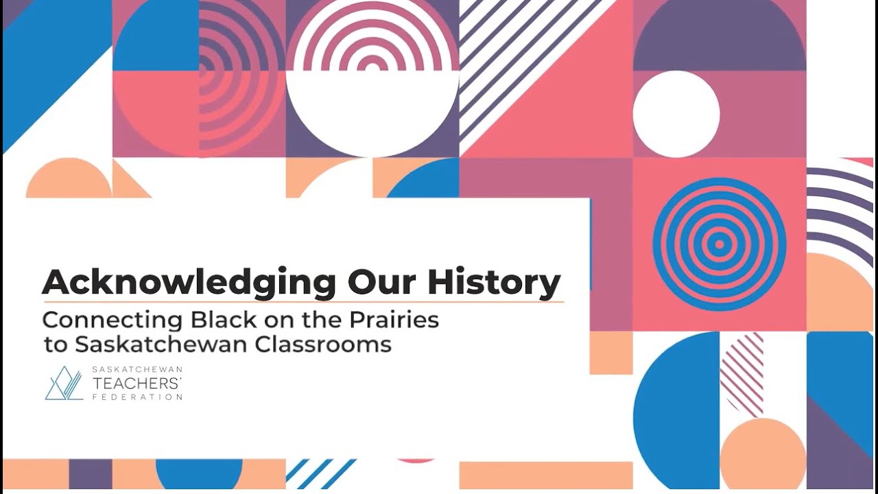 1. Acknowledging Our History: Connecting Black on the Prairies to Saskatchewan Classrooms