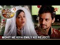 Diya aur baati hum       mohit ne kiya emily ko reject