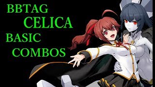 Blazblue Cross Battle Celica Basic Combos tag セリカ 基礎コンボ Youtube