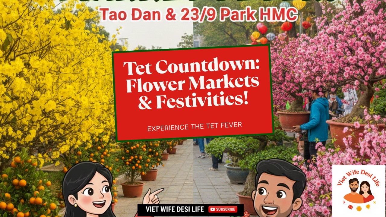 Tet Countdown! Flower Markets & Festivities at Tao Dan & 23/9 Park | Tet Fever
