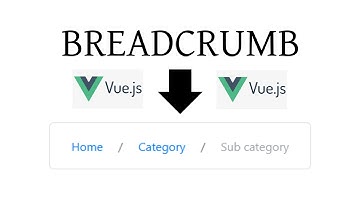 Build BREADCRUMB Component Using VUE JS [Vue Components Series]