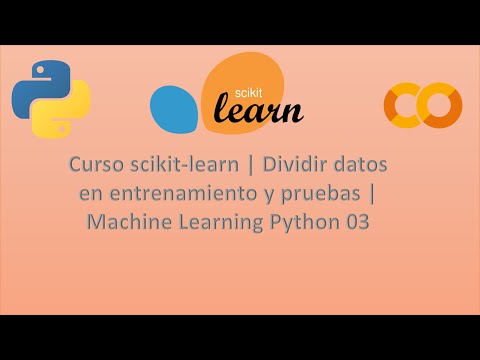 Curso scikit-learn | Dividir datos en entrenamiento y pruebas | Machine Learning Python 03
