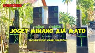 JOGET MINANG AIA MATO REMIX SARMAN DJOKS X FARI CHASTELO