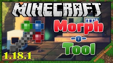 Morph-o-Tool Mod 1.18.1 Download - How to install it for Minecraft PC