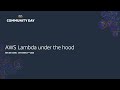 AWS Lambda under the hood - Ben de Haan