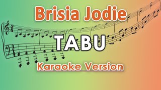 Brisia Jodie - Tabu (Karaoke Lirik Tanpa Vokal) by regis