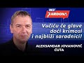 BEZ PARDONA | Aleksandar Jovanović Ćuta - Vučiću će glave doći krimosi i najbliži saradnici!