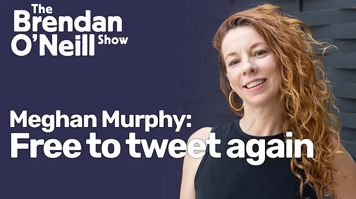 Meghan Murphy: Free to tweet again | The Brendan O...