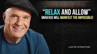 Wayne Dyer - Relax and Universe Will Manifest For You | Law Of Attraction by Vision Clarity 2,825 views 2 months ago 17 minutes