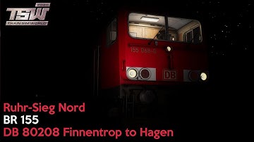 DB 80208 Finnentrop to Hagen - Ruhr-Sieg Nord - BR 155 - Train Sim World 2020
