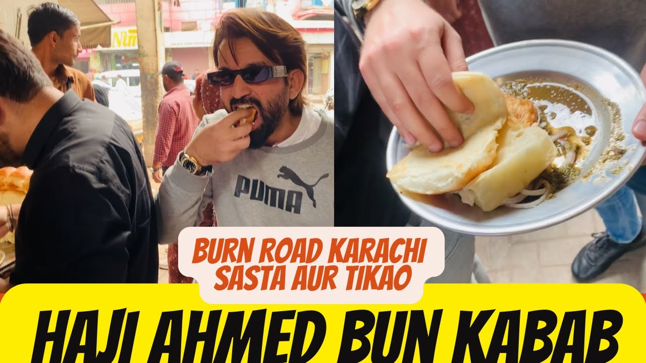 burns road famous bun kabab haji ahmed bun kabab karachi burns road