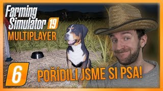 POŘÍDILI JSME SI PSA! | Farming Simulator 19 Multiplayer #06