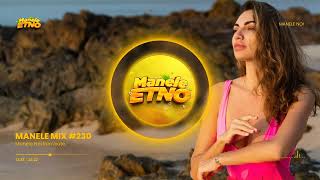 MANELE MIX #230 🔥 Mix Manele Remixate 2026 🔥 Top Manele Remixate 2026 🔥 Best Of Manele 2026