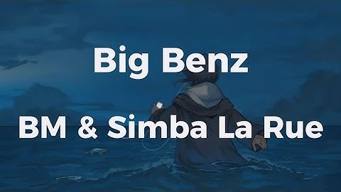 BM X Simba La Rue - Big Benz (Testo/Lyrics)