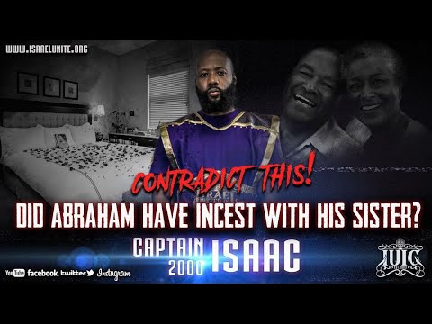 #IUIC | CONTRADICT THIS | DID ABRAHAM HAVE INCEST WITH HIS SISTER?