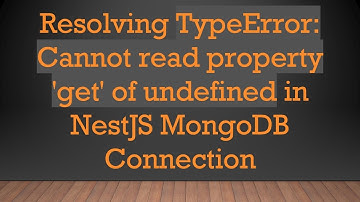 Resolving TypeError: Cannot read property 