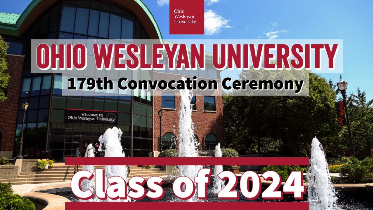 Ohio Wesleyan University Class of 2024 Convocation Ceremony YouTube
