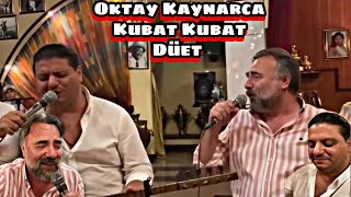 OKTAY KAYNARCA, KUBAT EFSANE DÜET (21.06.2021)