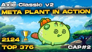 TOP 376 WITH NEW PLANT FRONT! | AXIE CLASSIC V2 GAMEPLAY