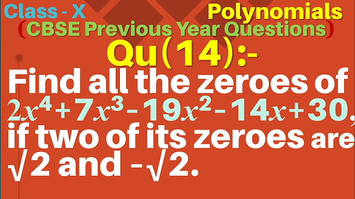 Obtain all other zeroes of 2x^4 + 7x^3 - 19x^2 - 14x + 30, if two of its zeroes are √(2 and − √(2))
