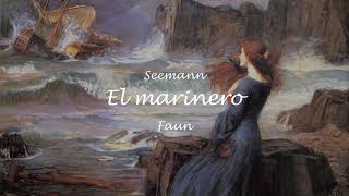 El marinero [Seemann]- Faun (sub. esp)