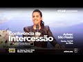 Conferência de Intercessão | Pra. Camila Barros | 14/06/2019