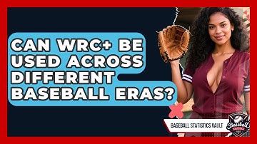 Can wRC+ Be Used Across Different Baseball Eras? - Baseball Statistics Vault
