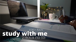 2 Hour Study With Me | Lofi + Rain  Pomodoro 50/10