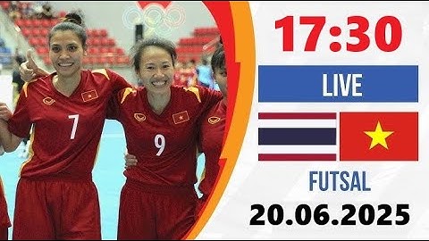 🔴 LIVE: VIETNAM vs THAILAND | WOMEN'S FUTSAL ASEAN | FINAL MATCH