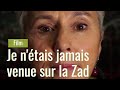 Je ntais jamais venue sur la zad