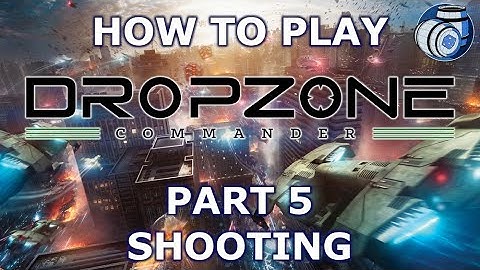 How to play Dropzone Commander, Part 5: Shooting
