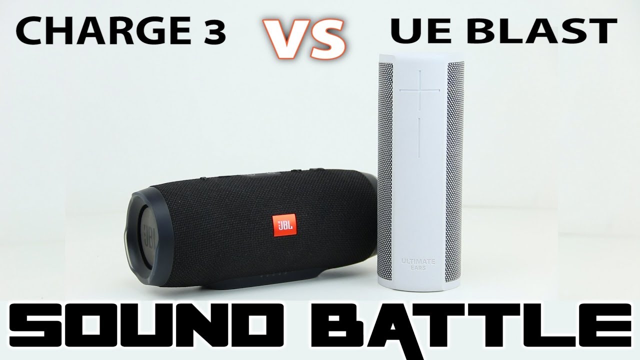 UE Blast vs JBL Charge 3 :SoundBattle 