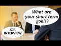 Собеседование на английском: Как ответить на вопрос What are your short term goals?