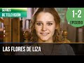 ▶️ Las flores de Liza 1 - 2 Episodios - Melodrama | Películas y series de televisión