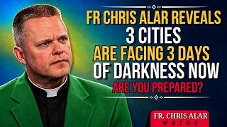 ⚠️ Fr. Chris Alar Explains the 3 Cities Associated With the 3 Days of Darkness