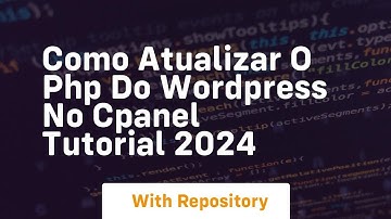 Como atualizar o php do wordpress no cpanel tutorial 2024