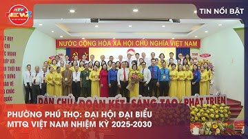 PHƯỜNG PHÚ THỌ: ĐẠI HỘI ĐẠI BIỂU MTTQ VIỆT NAM NHIỆM KỲ 2025 - 2030