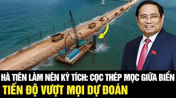 Hà Tiên LÀM NÊN KỲ TÍCH: Cọc Thép Mọc Giữa Biển, Tiến Độ VƯỢT MỌI DỰ ĐOÁN