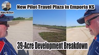 New Pilot Travel Plaza in Emporia KS | 39-Acre Development Breakdown #mcre1