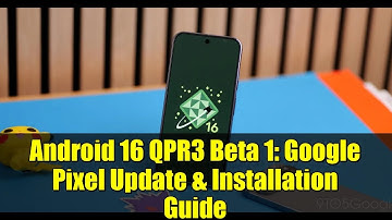 Android 16 QPR3 Beta 1: Google Pixel Update & Installation Guide