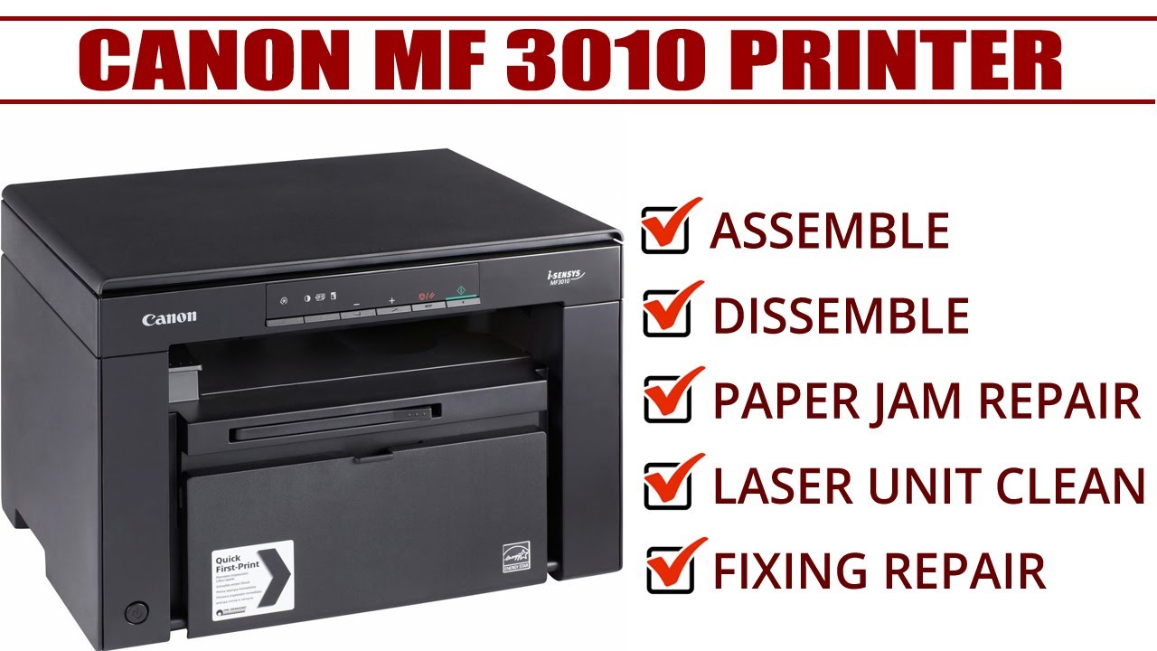 Canon MF 3010 Printer Paper Jam Repair Assemble & Dissemble Laser