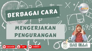 "Berbagai Cara Mengerjakan Pengurangan" - Matematika