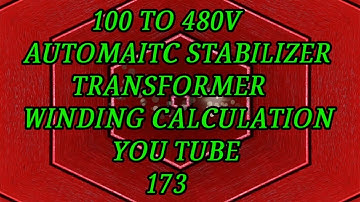 100V To 480V Automatic Stabilizer Transformer Winding Calculation Easy At Home. YT-173