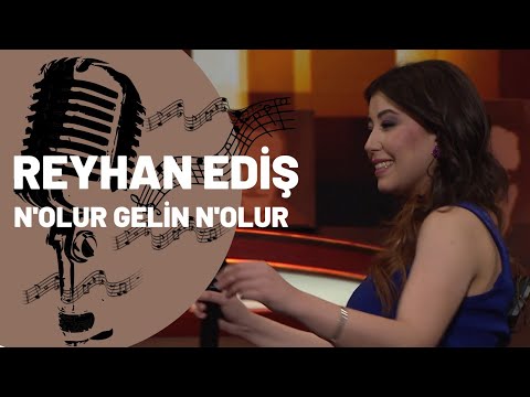 Reyhan EDİŞ & Halil ÇOKYÜREKLİ - NOLUR GELİN NOLUR